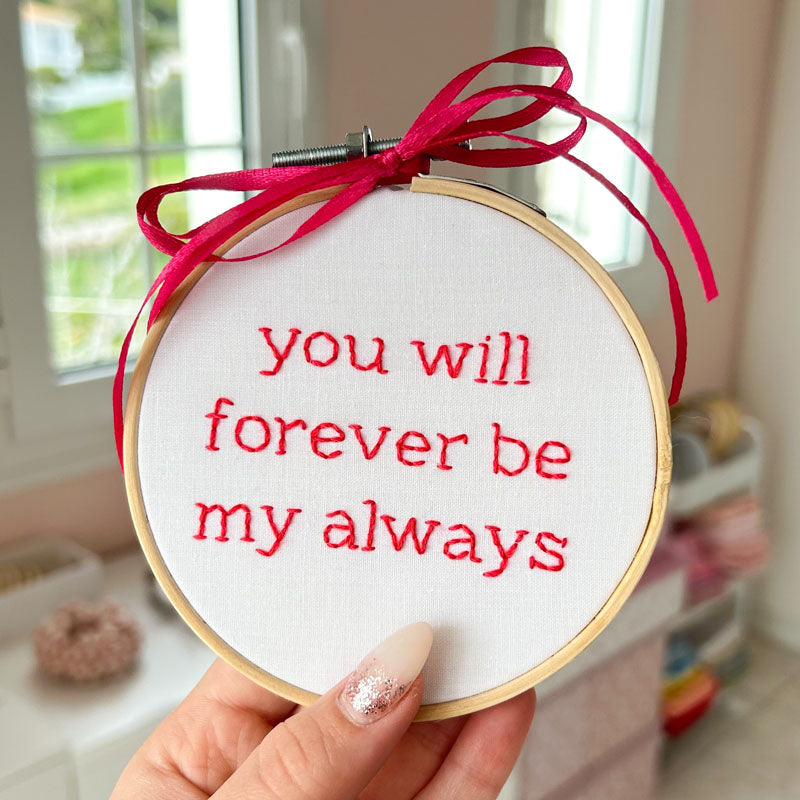 "You Will Forever Be My Always" Διακοσμητικό Tελάρο Kεντήματος για τον Άγιο Βαλεντίνο